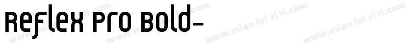 Reflex Pro Bold字体转换